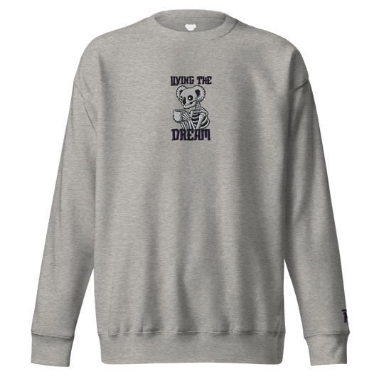 Living the Dream - Sweatshirt